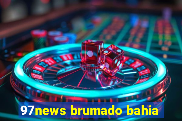 97news brumado bahia